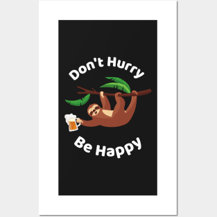 Don't Hurry Be Happy - Cute Lazy Funny Sloth Posters and Art